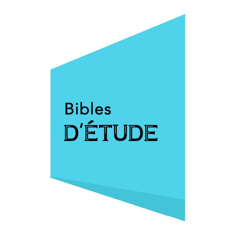 BIBLES D'ÉTUDE