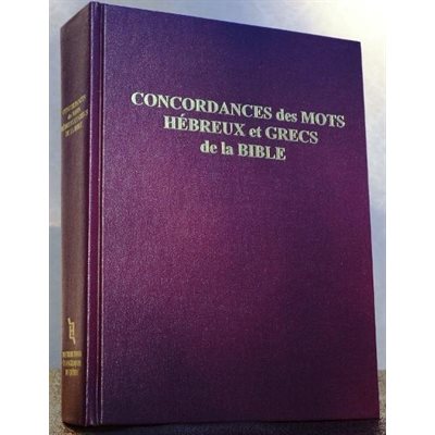 Concordances des Mots Hébreux et Grecs de la Bible NEG79