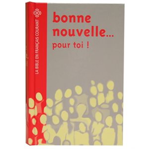 La Bible Bonne Nouvelle Pour Toi (Français Courant - Avec les livres Deutérocanoniques)