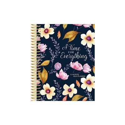 2024 A Time for Everything: 12-month Weekly Planner
