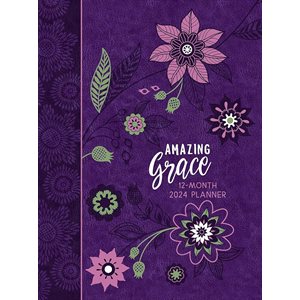 Amazing Grace (2024 Planner): 12-month Weekly Planner