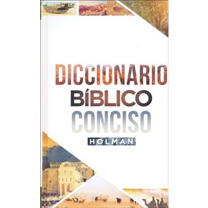 Diccionario Bíblico Conciso Holman (Holman Concise Bible Dictionary)