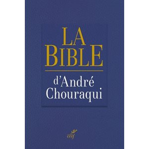 La Bible d’André Chouraqui - Couverture Rigide Bleue