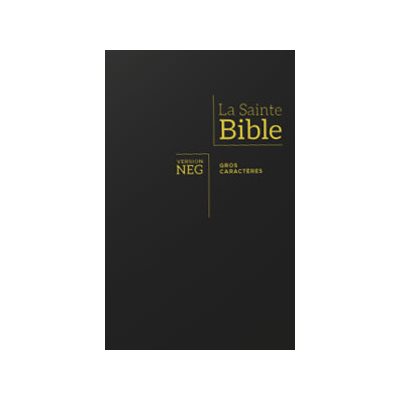 La Bible, version NEG, avec gros caractères - Couverture fibrocuir noire, tranche dorée et onglets