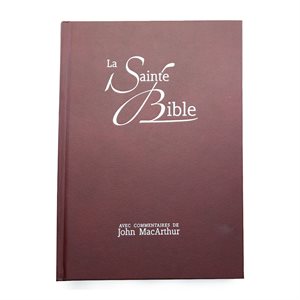 La Sainte Bible. Version Segond NEG (Nouvelle Édition de Genève). Avec commentaires de John MacArthur