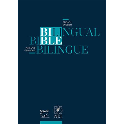 Bible bilingue anglais-français (S21-NLT). Versions Segond 21, New Living Translation - Couverture souple bleue marine, tranche blanche