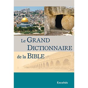 Le Grand Dictionnaire de la Bible