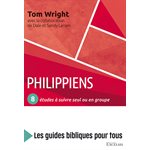 Philippiens : 8 Études à Suivre Seul ou en Groupe (Les Guides Bibliques Pour Tous)