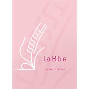 Bible, Version du Semeur 2015, Couverture rigide rose, Tranche blanche
