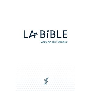 La Bible, version du Semeur, couverture souple blanche