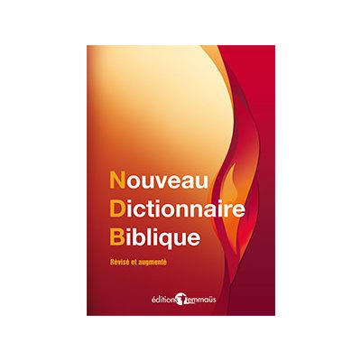 Nouveau Dictionnaire Biblique - Révisé et Augmenté