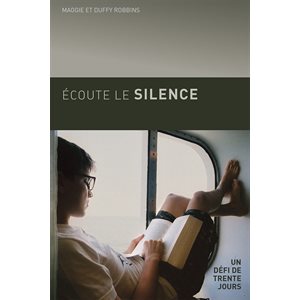 Écoute Le Silence - Un défi de trente jours