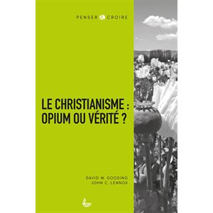 Le Christianisme : Opium ou Vérité ? 