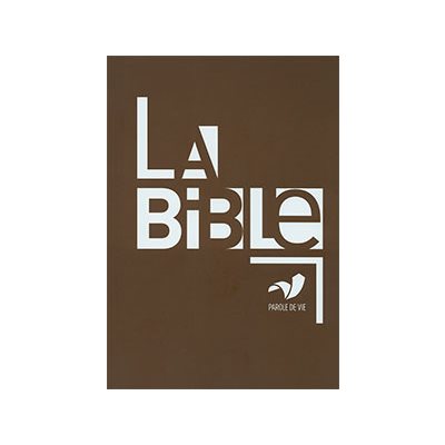 La Bible, version Parole de Vie (PDV), avec les livres deutérocanoniques