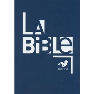 La Bible, Version Parole de Vie, sans les livres Deutérocanoniques - Couverture bleue illustrée