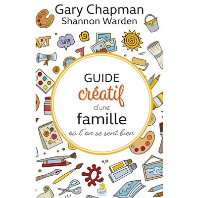 Guide Créatif d’Une famille où l’on se sent bien