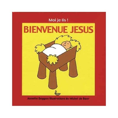 Bienvenue Jésus - Moi je lis !