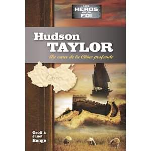 Hudson Taylor (Au cœur de la Chine profonde)