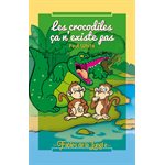 Les crocodiles ça n’existe pas - Fables de la Jungle