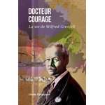 Docteur Courage - La vie de Wilfred Grenfell