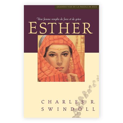 Esther - Une femme remplie de force et de grâce