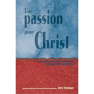 Une Passion Pour Christ