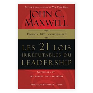 Les 21 Lois irréfutables du Leadership