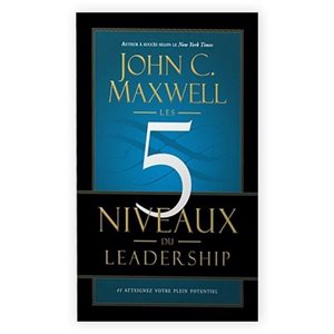 Les 5 niveaux du Leadership