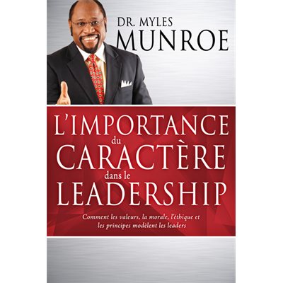 L'Importance du Caractère dans le Leadership