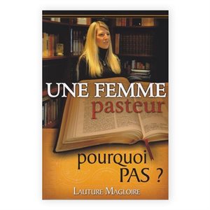 Une Femme Pasteur Pourquoi Pas ?